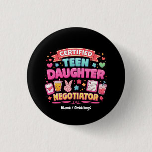 Certified Teen Daughter Negotiator Funny Parenting 3 Cm Round Badge
