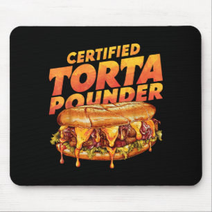 Certified Torta Under Funny Mexican Food Lover Mouse Pad