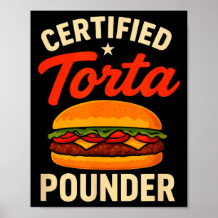 Certified Torta Under Funny Mexican Food Sandwich  Poster