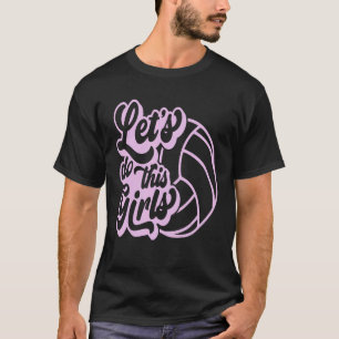 Certified Volleyball Coach Let s Do This Girls Squ T-Shirt