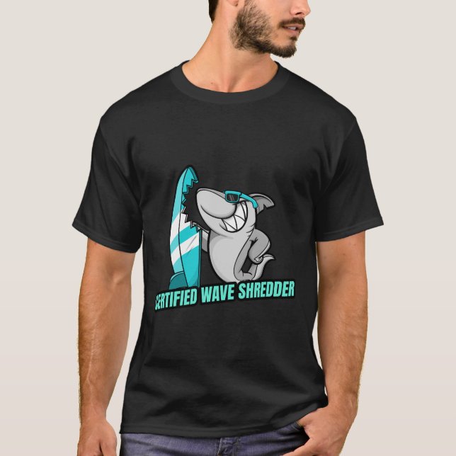 CERTIFIED WAVE SHREDDER T-Shirt (Front)