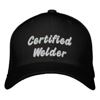 Certified Welder Embroidered Hat