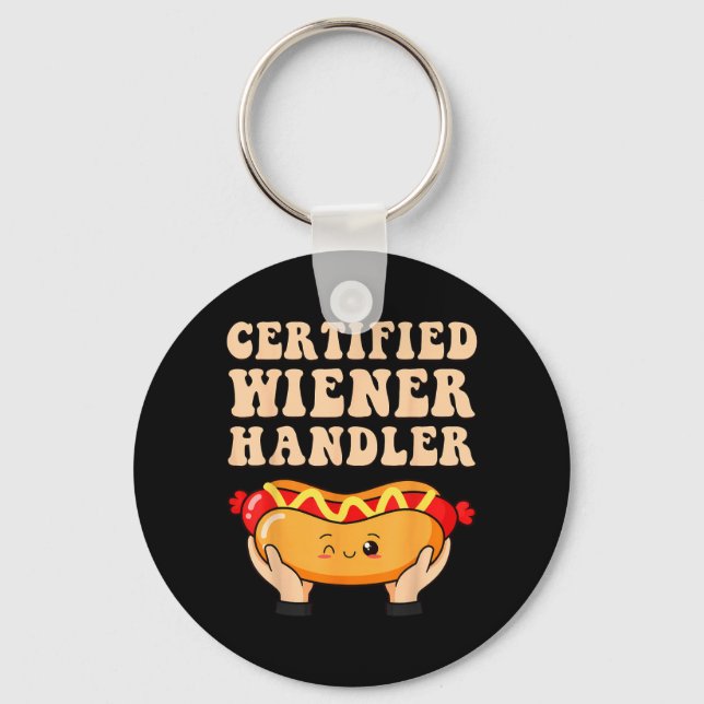 Certified Wiener Handler Funny Bbq Hotdog Grilling Key Ring (Front)