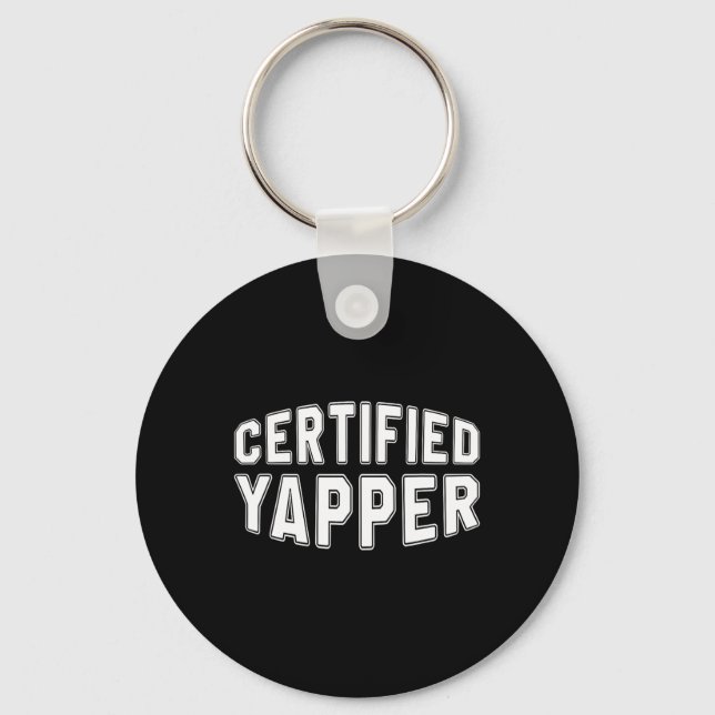 Certified Yapper Funny Professional Yapper  Key Ring (Front)