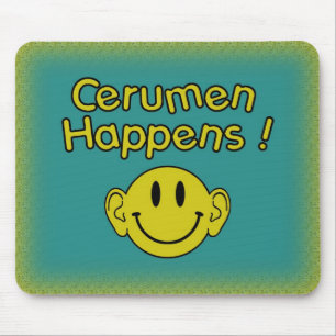 Cerumen happens mouse pad