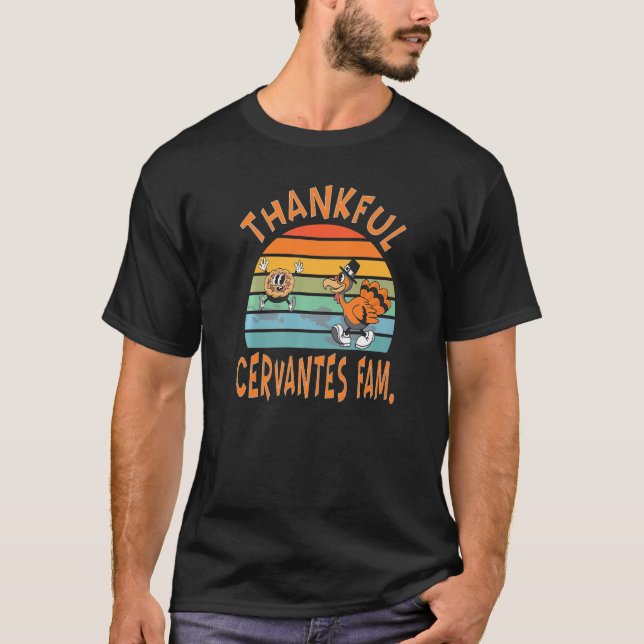 Cervantes Family  Thanksgiving Reunion Party T-Shirt (Front)