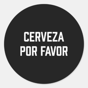 Cerveza Por Favour Funny Cinco De Mayo Classic Round Sticker