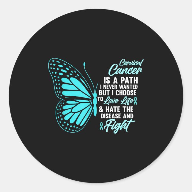 Cervical Cancer Awareness Butterfly Quote Suprt  Classic Round Sticker (Front)
