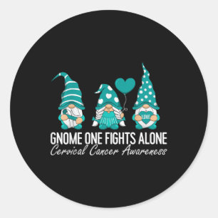 Cervical Cancer Awareness Gnome One Fights Alone T Classic Round Sticker
