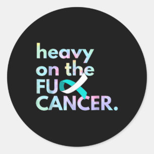 Cervical Cancer Awareness Shirts Heavy On The For  Classic Round Sticker