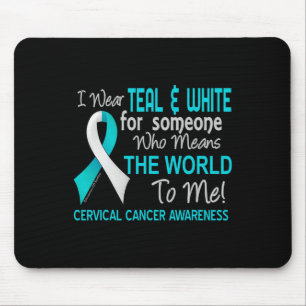 Cervical Cancer For Someone Who Means World To Me Mouse Pad