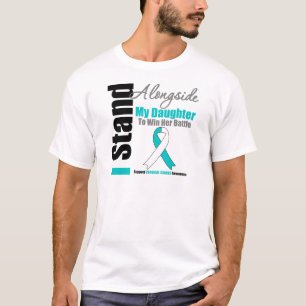 Cervical Cancer I Stand Alongside My Daughter T-Shirt