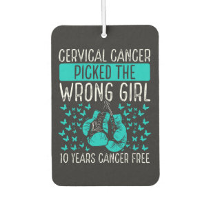 Cervical Cancer Picked The Wrong Girl Car Air Freshener