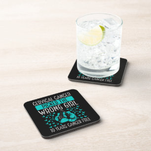 Cervical Cancer Picked The Wrong Girl Coaster