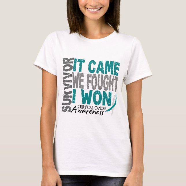Cervical Cancer Survivor It Came We Fought I Won T-Shirt (Front)
