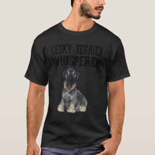 Cesky Terrier Wisperer  Dog T-Shirt