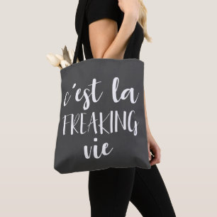 C'est La Freaking Vie Funny French Quote Tote Bag