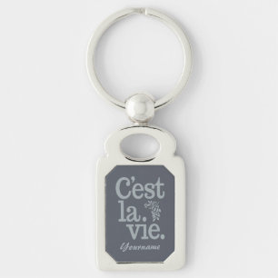 C'est La Vie custom key chain