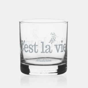 C'est La Vie custom name Whiskey Glass