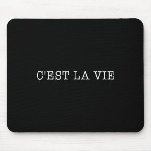 Cest La Vie French Saying Graphic Design Mouse Pad