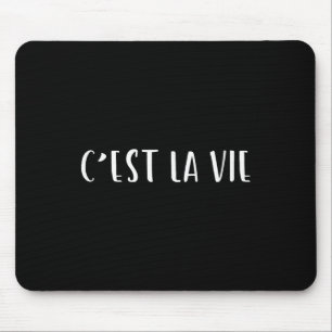 Cest La Vie French Saying Graphic Design Mouse Pad