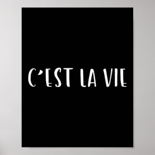 Cest La Vie French Saying Graphic Design Poster