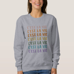 C'est La Vie   French Saying   Pastel Rainbow Text Sweatshirt
