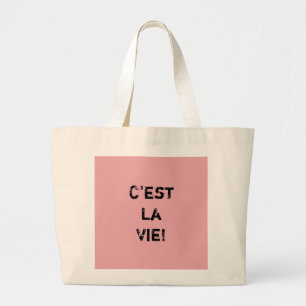 "C'est La Vie!" Large Tote Bag