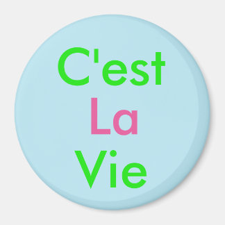 C'est La Vie Magnet