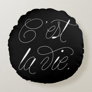 C'est La Vie Modern Script Statement Black Round Cushion