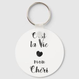 C'est la Vie mon Chéri Key Ring