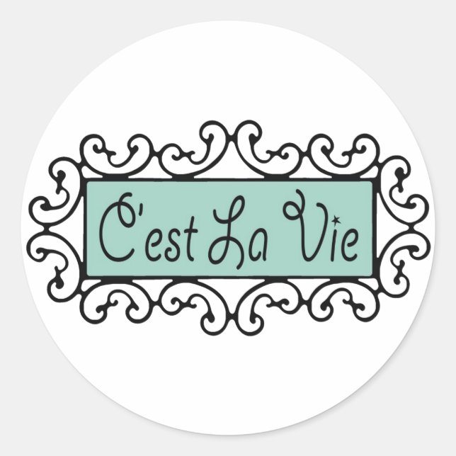 C'est La Vie (That's Life) ~ Classic Round Sticker (Front)