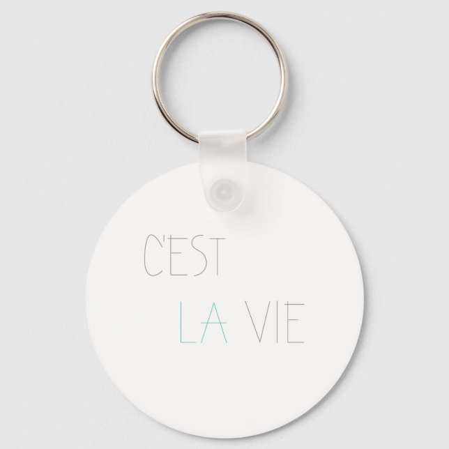 C'est La Vie - That's Life Key Ring (Front)