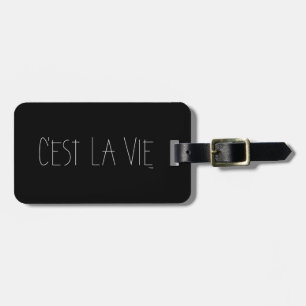 C'est La Vie - That's Life Luggage Tag
