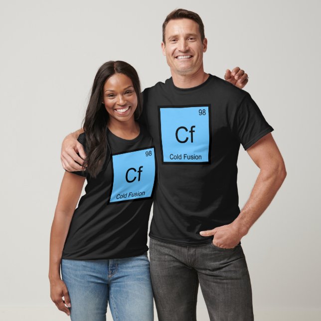 Cf - Cold Fusion Chemistry Element Symbol Physics T-Shirt (Unisex)