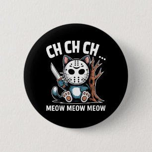 Ch Ch Ch Meow Meow Cat Mask Funny Halloween Cat 6 Cm Round Badge