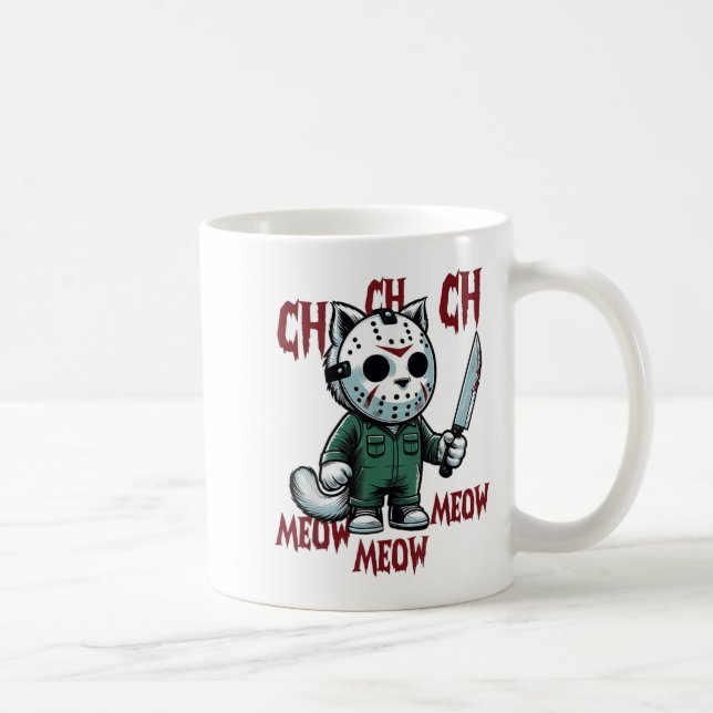 Ch Ch Ch Meow Meow Meow - Cat Movie Horror  Coffee Mug (Right)