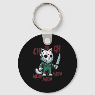 Ch Ch Ch Meow Meow Meow - Cat Movie Horror Key Ring