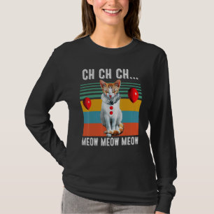 Ch Ch Ch Meow Meow Meow Costume Halloween Cat Kitt T-Shirt