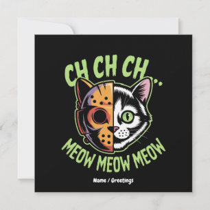 Ch Ch Ch Meow Meow Meow Funny Meme Halloween Cat  Invitation