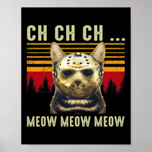 Ch Ch Ch Meow Meow Scary Friday Costume Halloween  Poster