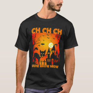 Ch Ch Ch Meow Meow Scary Friday Costume Halloween T-Shirt