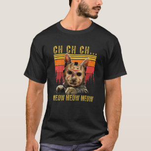 Ch Ch Ch Meow Meow Scary Friday Costume Halloween  T-Shirt