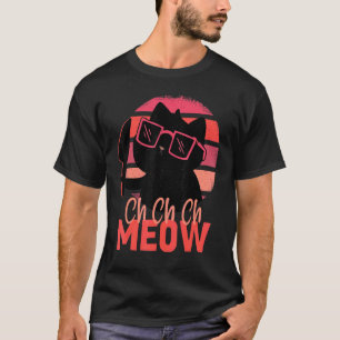 Ch Ch Ch Meow Scary Halloween Cat Horror Slasher K T-Shirt