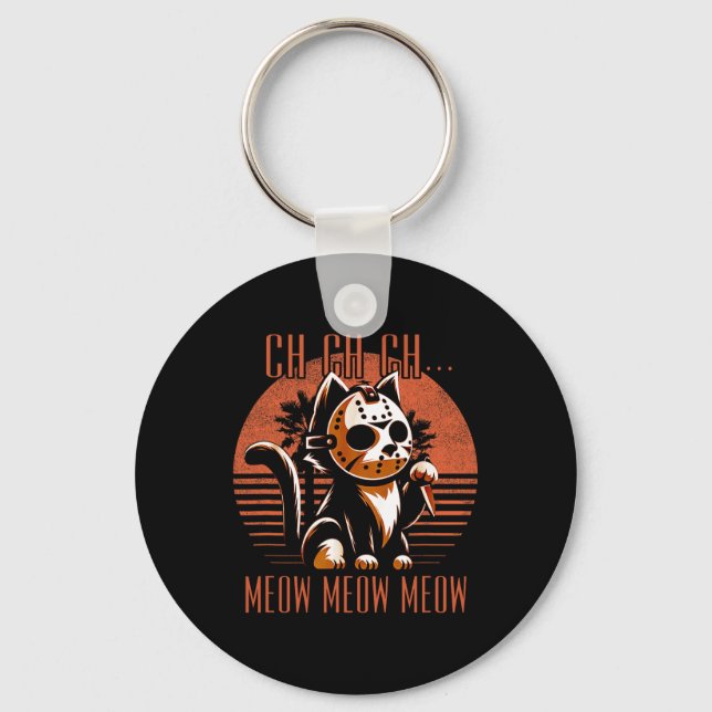Ch Ch Meow Meow Meow Funny Animal Horror Movie Cut Key Ring (Front)