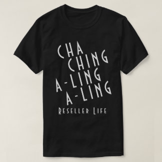 Cha Ching A-Ling T-Shirt