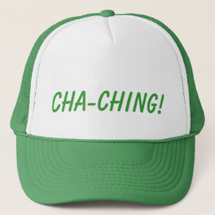 CHA-CHING! Hat