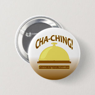 Cha-Ching! Ring For Attention Counter Bell Design 6 Cm Round Badge