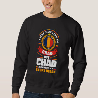 Chad Chadian Chad Flag Quote Sweatshirt