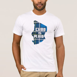 Chad is Plaid T-Shirt